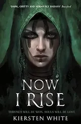 Cover of Now I Rise (The Conqueror's Trilogy)