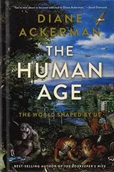 Cover of The Human Age: The World Shaped by Us (Thorndike Press Large Print Nonfiction)