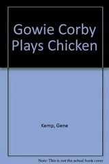 Cover of Gowie Corby plays chicken