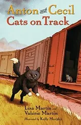 Cover of Anton and Cecil, Book 2: Cats on Track