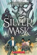 Cover of The Silver Mask (Magisterium #4)