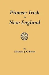 Cover of Pioneer Irish in New England