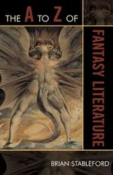 Cover of The A to Z of Fantasy Literature (The A to Z Guide Series Book 46)