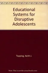 Cover of Educational Systems for Disruptive Adolescents