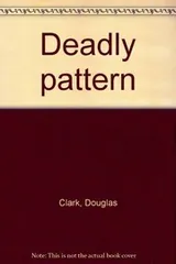 Cover of Deadly pattern