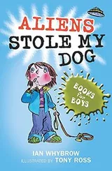 Cover of Aliens Stole My Dog (Books for Boys)
