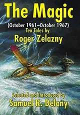 Cover of The Magic: (october 1961-October 1967) Ten Tales by Roger Zelazny