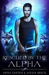 Cover of Rescued by the Alpha