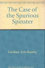 Cover of The case of the spurious spinster