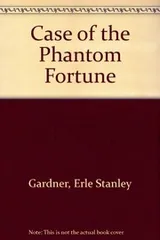 Cover of The case of the phantom fortune