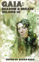 Cover of Gaia: Shadow & Breath Vol. 3 (Volume 3)
