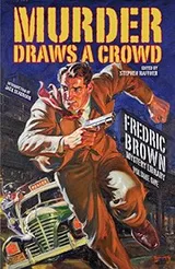 Cover of Murder Draws a Crowd: Fredric Brown Mystery Library, Volume One