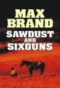 Cover of Sawdust and sixguns