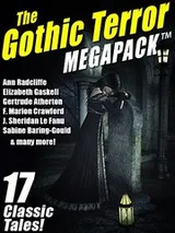 Cover of The Gothic Terror MEGAPACK ™: 17 Classic Tales