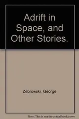 Cover of Adrift in Space, and other stories
