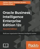 Cover of Oracle Business Intelligence Enterprise Edition 12c - Second Edition: Build your organization's Business Intelligence system