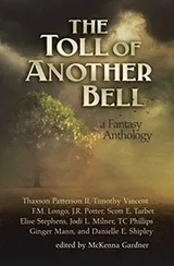 Cover of The Toll of Another Bell: A Fantasy Anthology