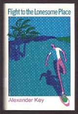 Cover of Flight to the lonesome place
