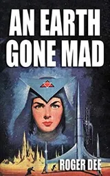 Cover of An Earth Gone Mad