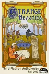 Cover of Strange Beasties (Third Flatiron Anthologies Book 20)