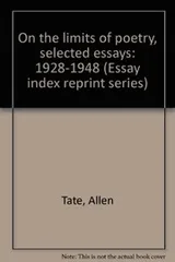 Cover of On the limits of poetry, selected essays: 1928-1948
