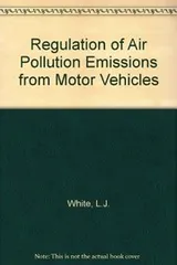 Cover of The regulation of air pollutant emissions from motor vehicles