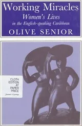 Cover of Working Miracles: Women's Lives in the English-speaking Caribbean