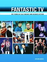 Cover of Fantastic TV: 50 Years of Cult Fantasy and Science Fiction