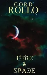 Cover of Time & Space: Rollo's Short Fiction (Short Fiction Collection) (Volume 2)