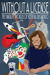 Cover of Without a License: The Fantastic Worlds of Keith R.A. DeCandido