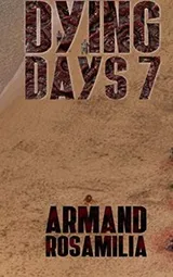 Cover of Dying Days 7 (Volume 7)