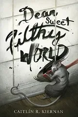 Cover of Dear Sweet Filthy World