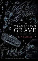 Cover of The Travelling Grave and Other Stories (Valancourt 20th Century Classics)