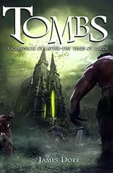 Cover of Tombs: A Chronicle of Latter-Day Times of Earth