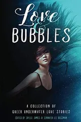 Cover of Love & Bubbles: A Collection of Queer Underwater Love Stories