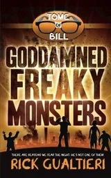 Cover of Goddamned Freaky Monsters (The Tome of Bill) (Volume 5)