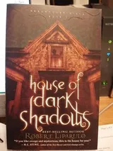 Cover of House of Dark Shadows ( Dreamhouse Kings - Bk. 1)