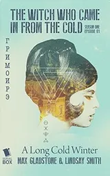 Cover of A Long Cold Winter (The Witch Who Came In From The Cold Season 1 Episode 1)