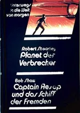 Cover of Planet der Verbrecher/Captain Aesop und das Schiff der Fremden - Zwei SF-Romane in einem Band