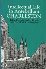 Cover of Intellectual life in antebellum Charleston