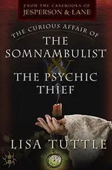 Cover of The Curious Affair of the Somnambulist & the Psychic Thief