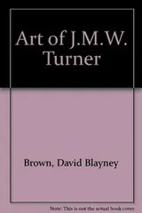 Cover of The art of J.M.W. Turner