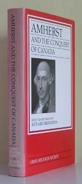 Cover of AMHERST AND THE CONQUEST OF CANADA: SELECTED PAPERS FROM THE CORRESPONDENCE OF...; ED. BY RICHARD MIDDLETON