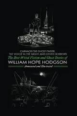 Cover of Carnacki the Ghost Finder, The Voice in the Night, and Other Horrors: The Best Weird Fiction and Ghost Stories of William Hope Hodgson (Oldstyle Tales Mystery, Horror, and Hauntings) (Volume 12)