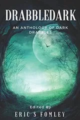 Cover of Drabbledark: An Anthology of Dark Drabbles