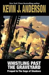 Cover of Whistling Past the Graveyard: Prequel to The Saga of Shadows
