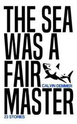 Cover of The Sea Was a Fair Master
