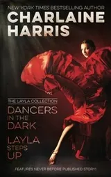 Cover of Dancers in the Dark & Layla Steps Up: The Layla Collection