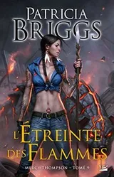 Cover of Mercy Thompson, Tome 9 : L'Etreinte des flammes