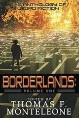 Cover of Borderlands, Volume One: The Anthology of Weird Fiction